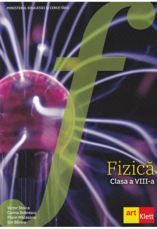 Fizica. Manual pentru Clasa a 8-a Fizica. Manual pentru Clasa a 8-a