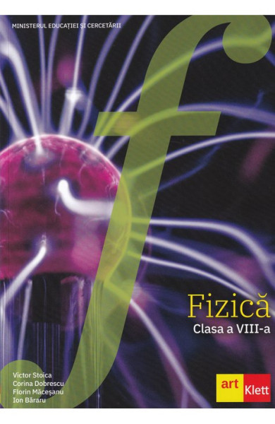 Fizica. Manual pentru Clasa a 8-a Fizica. Manual pentru Clasa a 8-a