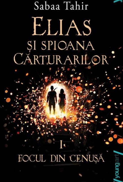 Focul din cenușă (Elias si spioana Cărturarilor I)
