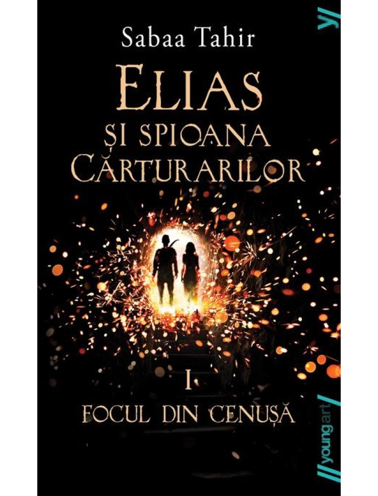 Focul din cenușă (Elias si spioana Cărturarilor I)