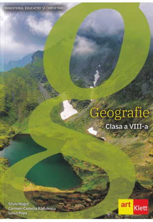 GEOGRAFIE. Manual pentru Clasa a 8-a GEOGRAFIE. Manual pentru Clasa a 8-a