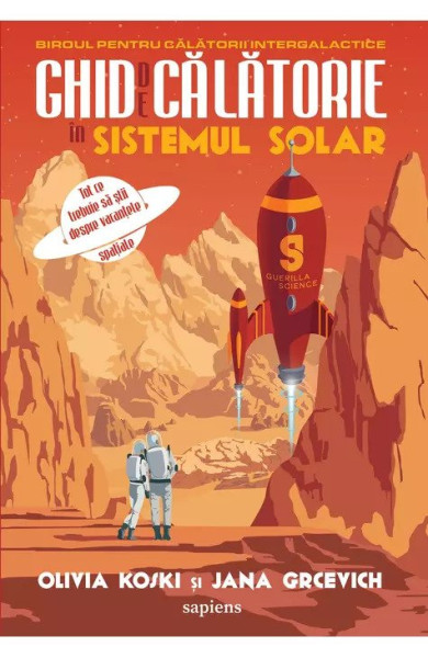 Ghid de călătorie în Sistemul Solar: tot ce trebuie să știi despre vacanțele spațiale Ghid de călătorie în Sistemul Solar: tot ce trebuie să știi despre vacanțele spațiale