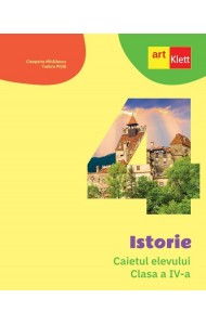 Istorie - Caietul elevului pentru Clasa a IV-a