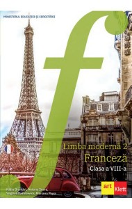 Limba Franceza (L2). Manual pentru Clasa a 8-a Limba Franceza (L2). Manual pentru Clasa a 8-a