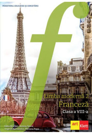 Limba Franceza (L2). Manual pentru Clasa a 8-a Limba Franceza (L2). Manual pentru Clasa a 8-a