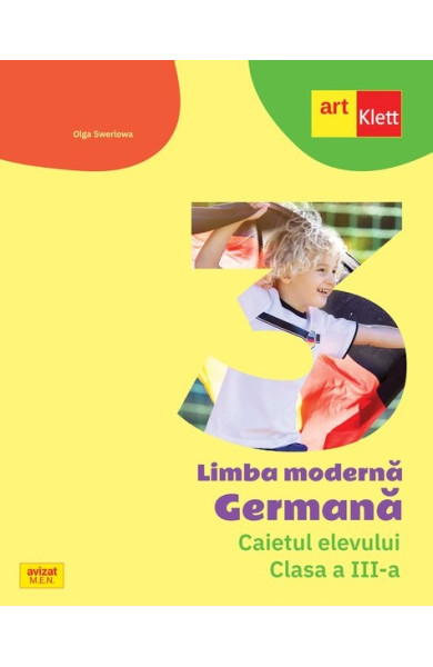Limba Germana - Caietul elevului pentru Clasa a III-a Limba Germana - Caietul elevului pentru Clasa a III-a