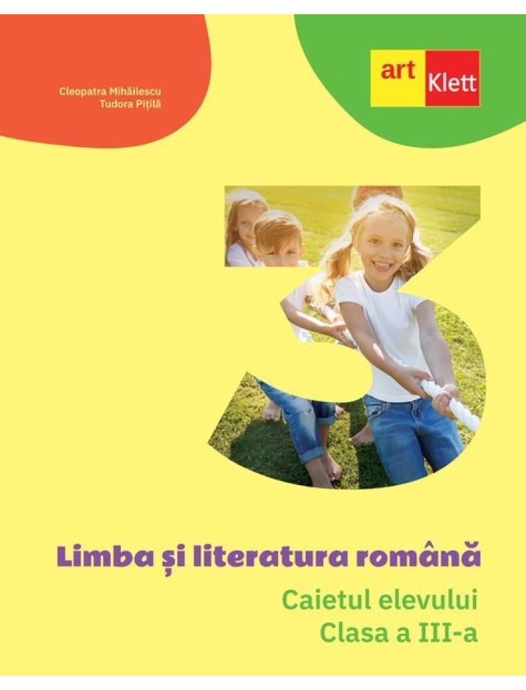 Limba si literatura romana - Caietul elevului pentru Clasa a III-a