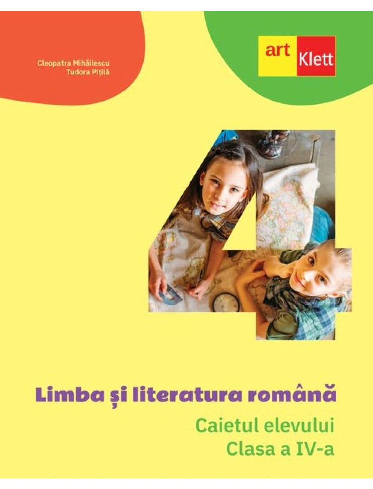 Limba si literatura romana - Caietul elevului pentru Clasa a IV-a