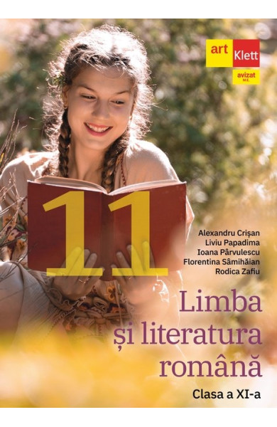 Limba și literatura română. Clasa a XI-a Limba și literatura română. Clasa a XI-a