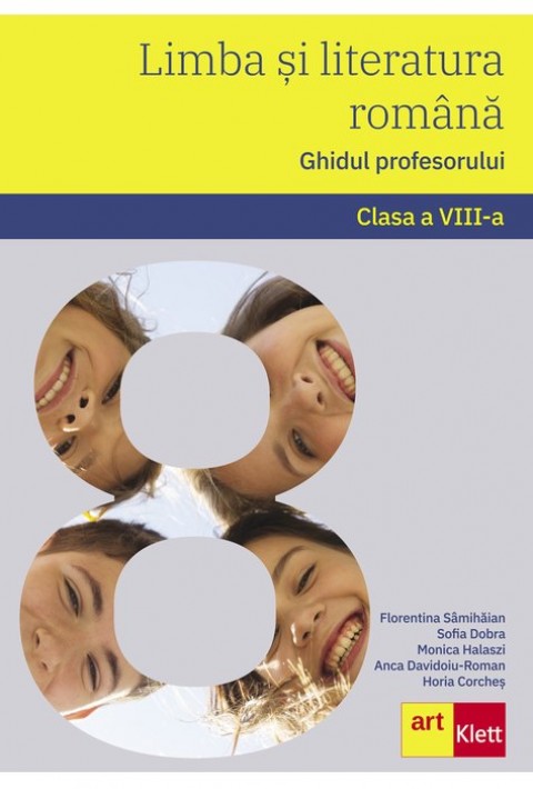 Limba si Literatura Romana - Ghidul profesorului pentru Clasa a VIII-a