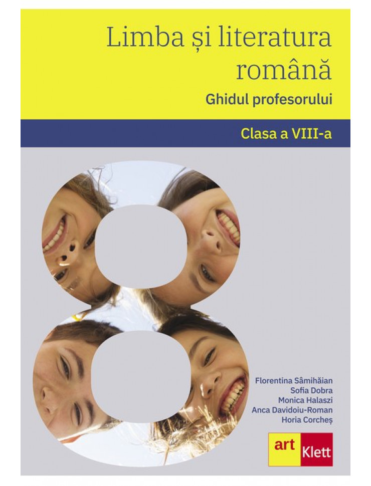 Limba si Literatura Romana - Ghidul profesorului pentru Clasa a VIII-a
