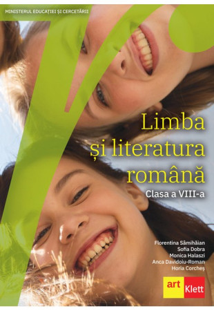 Limba si Literatura Romana. Manual pentru Clasa a 8-a Limba si Literatura Romana. Manual pentru Clasa a 8-a