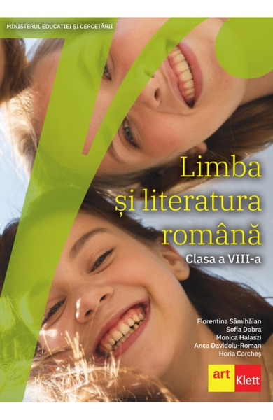 Limba si Literatura Romana. Manual pentru Clasa a 8-a Limba si Literatura Romana. Manual pentru Clasa a 8-a