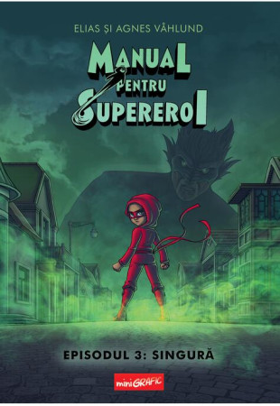 Manual pentru Supereroi - Episodul 3: Singură Manual pentru Supereroi - Episodul 3: Singură