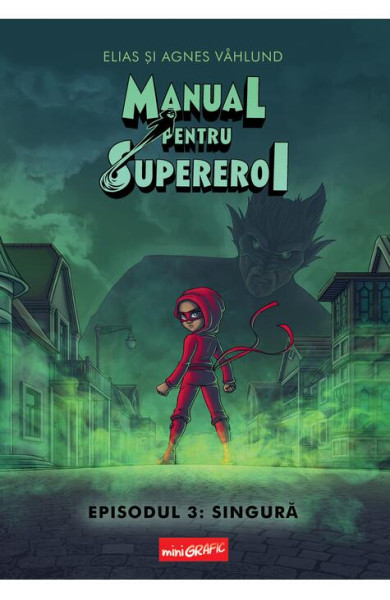 Manual pentru Supereroi - Episodul 3: Singură Manual pentru Supereroi - Episodul 3: Singură