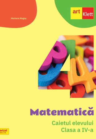 Matematica - Caietul elevului pentru Clasa a IV-a Matematica - Caietul elevului pentru Clasa a IV-a