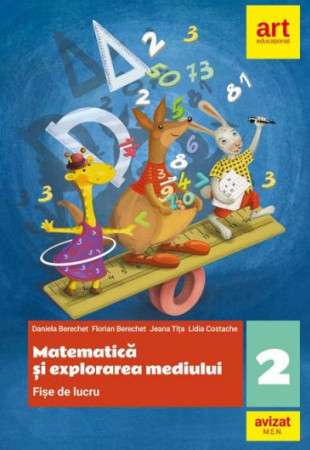 Matematica si explorarea mediului - Fise de lucru pentru Clasa a 2-a Matematica si explorarea mediului - Fise de lucru pentru Clasa a 2-a