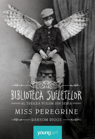 Miss Peregrine 3. Biblioteca Sufletelor Miss Peregrine 3. Biblioteca Sufletelor