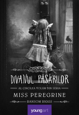Miss Peregrine 5. Divanul păsărilor Miss Peregrine 5. Divanul păsărilor