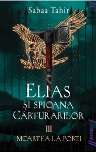 Moartea la porți (Elias si spioana Cărturarilor III) Moartea la porți (Elias si spioana Cărturarilor III)