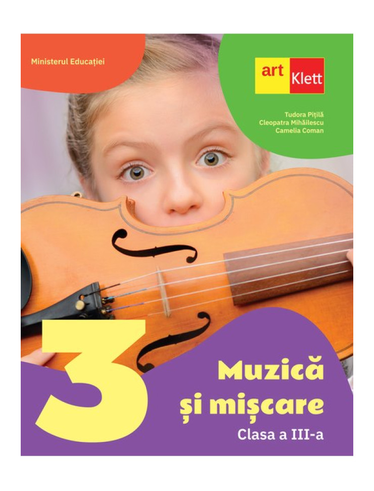 Muzica si miscare. Manual pentru Clasa a III-a