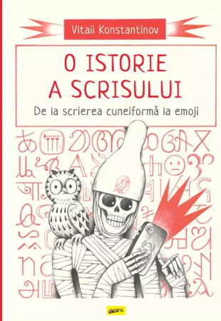 O istorie a scrisului. De la scrierea cuneiformă la emoji