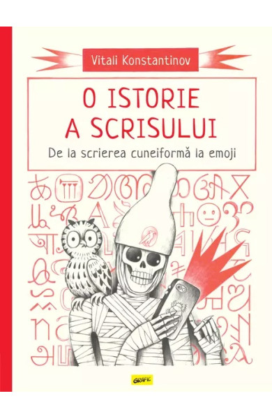O istorie a scrisului. De la scrierea cuneiformă la emoji