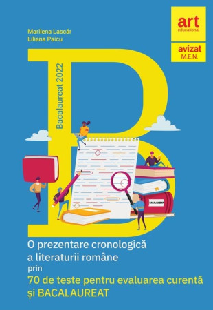 O prezentare cronologica a Literaturii Romane. 70 de teste - Evaluarea curenta si BAC 2022 O prezentare cronologica a Literaturii Romane. 70 de teste - Evaluarea curenta si BAC 2022