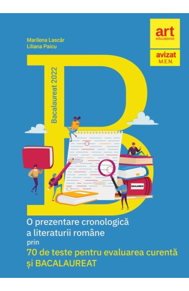 O prezentare cronologica a Literaturii Romane. 70 de teste - Evaluarea curenta si BAC 2022 O prezentare cronologica a Literaturii Romane. 70 de teste - Evaluarea curenta si BAC 2022