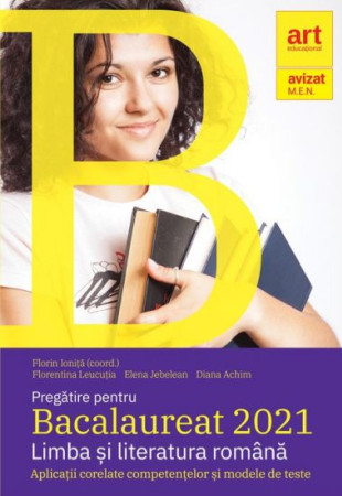 Pregatire pentru Bacalaureat 2021 - Limba si Literatura Romana