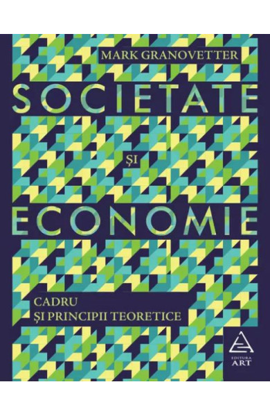 Societate și Economie. Cadru și principii teoretice Societate și Economie. Cadru și principii teoretice