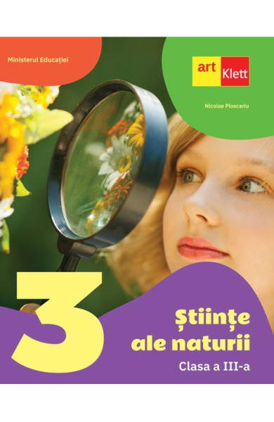 Stiinte ale naturii. Manual pentru Clasa a III-a Stiinte ale naturii. Manual pentru Clasa a III-a