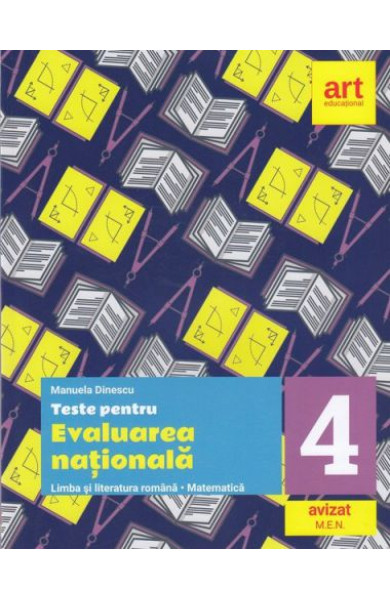 Teste pentru Evaluarea Nationala la Clasa a 4-a (Limba si literatura romana si Matematica) Teste pentru Evaluarea Nationala la Clasa a 4-a (Limba si literatura romana si Matematica)