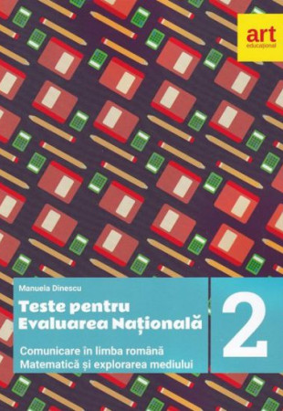 Teste pentru Evaluarea Nationala la finalul Clasei a 2-a Teste pentru Evaluarea Nationala la finalul Clasei a 2-a