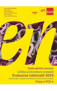 Teste pentru succes. LIMBA ȘI LITERATURA ROMÂNĂ. Clasa a VIII-a (2025)