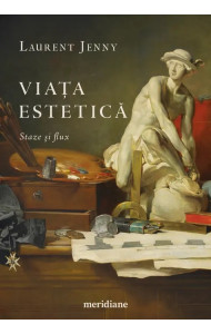 Viața estetică. Staze și flux Viața estetică. Staze și flux