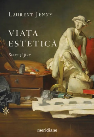 Viața estetică. Staze și flux Viața estetică. Staze și flux
