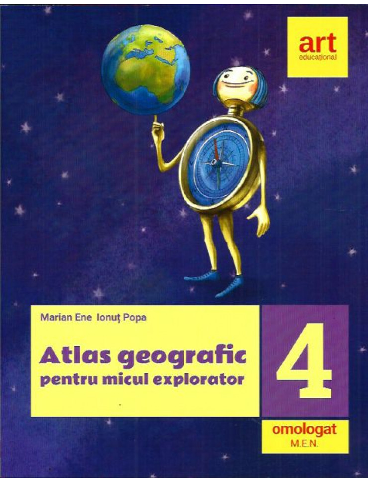Atlas Geografic pentru Micul Explorator - Clasa a 4-a