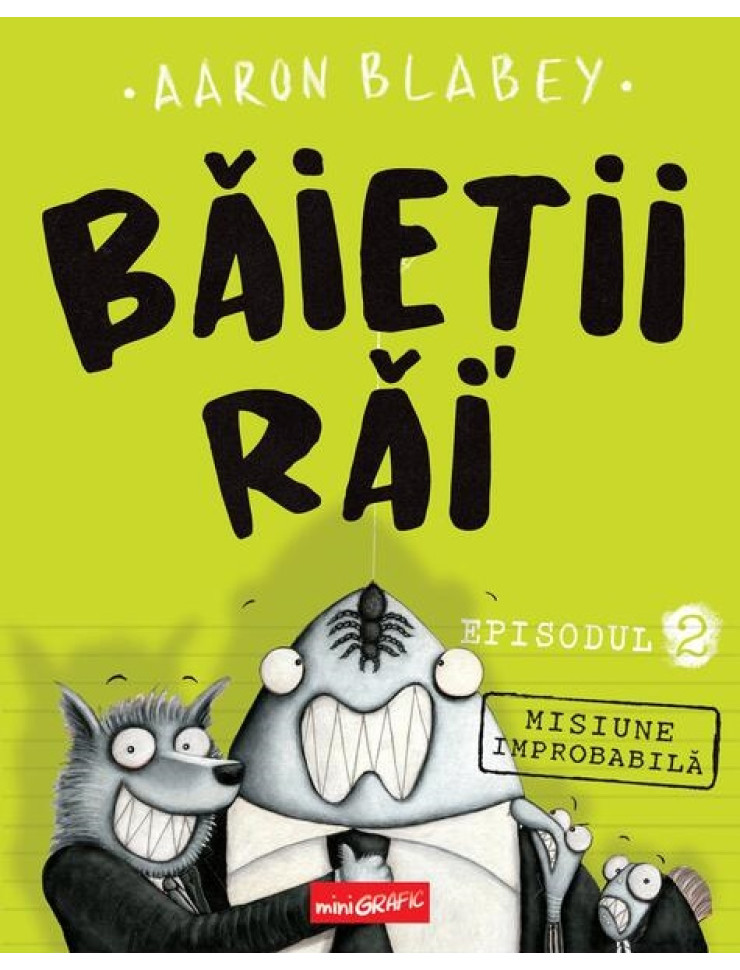 Băieții Răi. Episodul 2. Misiune improbabilă