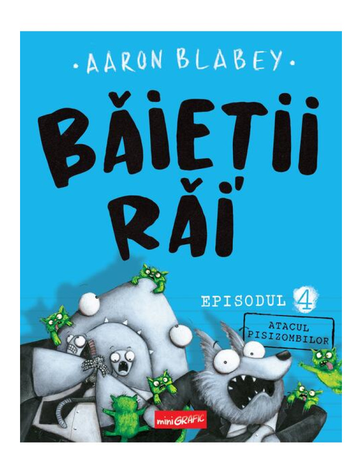 Băieții Răi. Episodul 4. Atacul pisizombilor