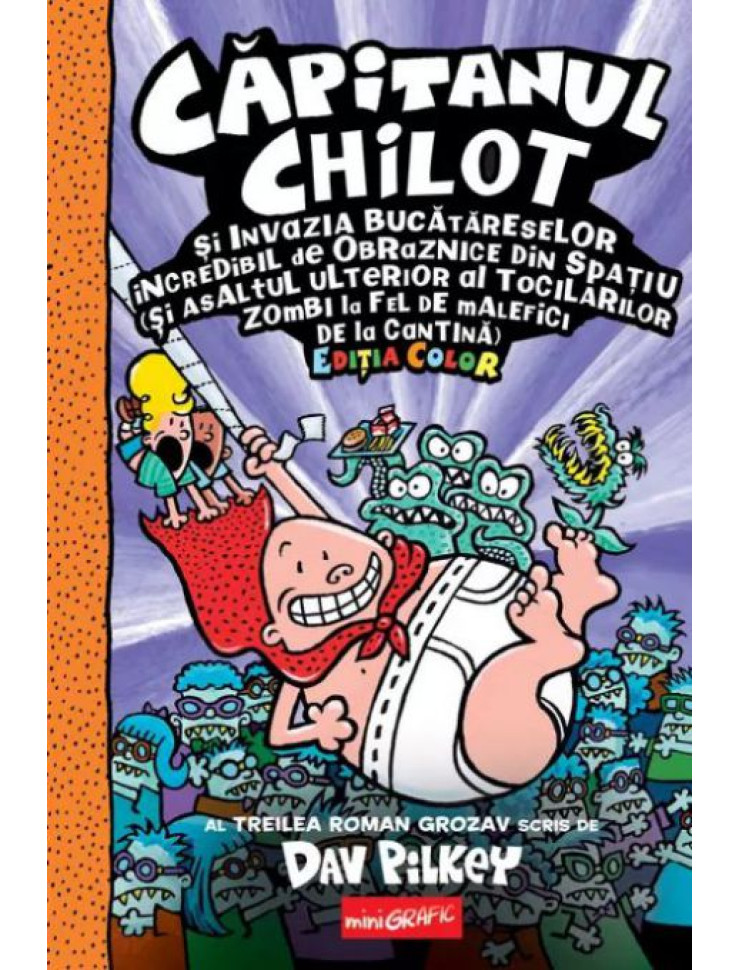 Căpitanul Chilot și Invazia Bucătăreselor Incredibil de Obraznice din Spațiu (#3 - Ediție color)