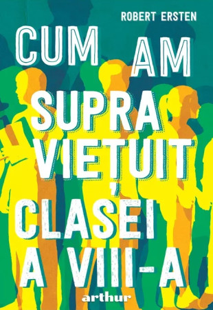 Cum am supraviețuit clasei a VIII-a Cum am supraviețuit clasei a VIII-a
