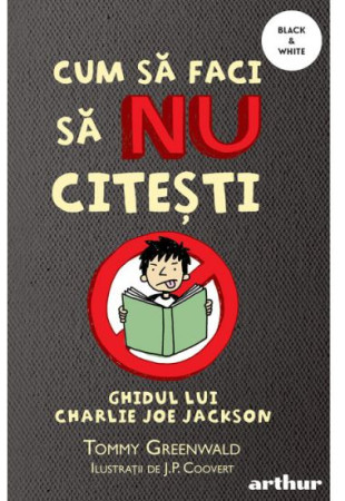 Cum sa faci sa NU citesti 1 - Ghidul lui Charlie Joe Jackson