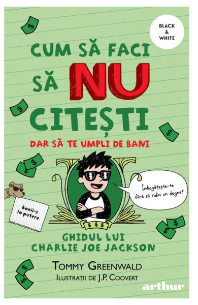 Cum să faci să NU citești dar să te umpli de bani (Ghidul lui Charlie Joe Jackson #4) Cum să faci să NU citești dar să te umpli de bani (Ghidul lui Charlie Joe Jackson #4)