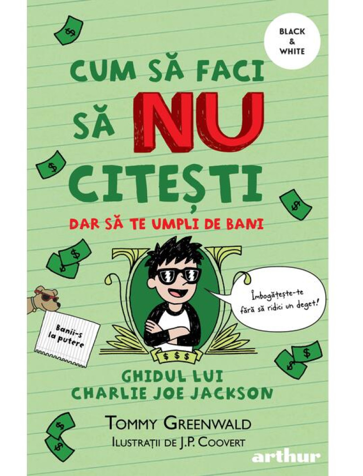 Cum să faci să NU citești dar să te umpli de bani (Ghidul lui Charlie Joe Jackson #4)