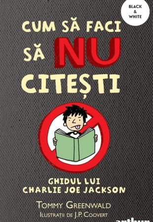 Cum să faci să NU citești: Ghidul lui Charlie Joe Jackson #1 Cum să faci să NU citești: Ghidul lui Charlie Joe Jackson #1
