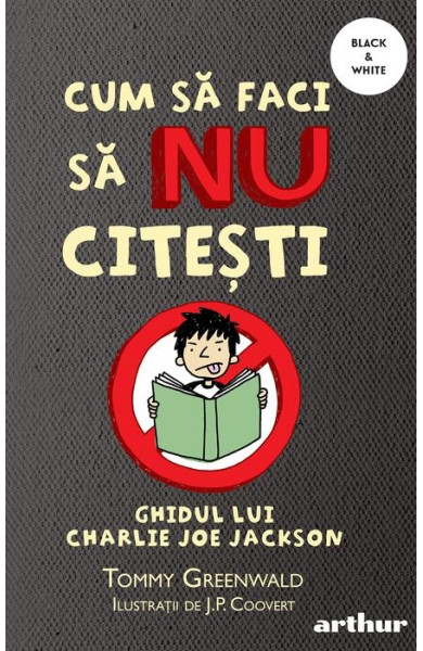 Cum să faci să NU citești: Ghidul lui Charlie Joe Jackson #1 Cum să faci să NU citești: Ghidul lui Charlie Joe Jackson #1