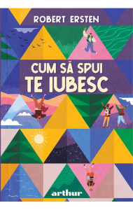 Cum să spui te iubesc Cum să spui te iubesc