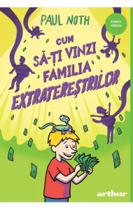 Cum sa-ti vinzi familia extraterestrilor Cum sa-ti vinzi familia extraterestrilor