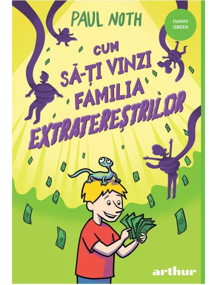 Cum sa-ti vinzi familia extraterestrilor